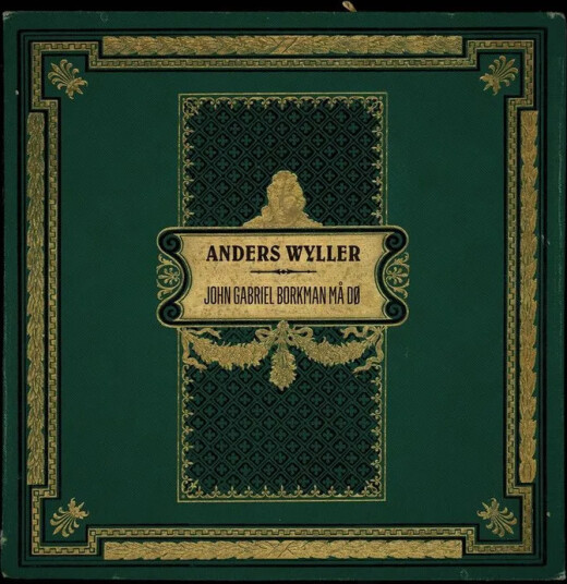 Anders Wyller John Gabriel Borkman må dø CD