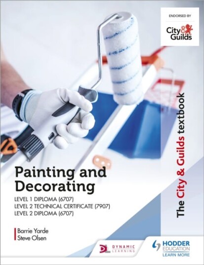 The City & Guilds Textbook: Painting And Decorating For Level 1 And Level 2 Av Barrie Yarde, Steve Olsen