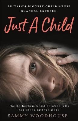 Just A Child  Britain's Biggest Child Abuse Scandal Exposed