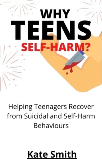 Why Teens Self Harm?