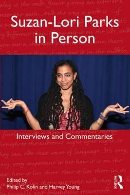 SuzanLori Parks in Person Interviews and Commentaries