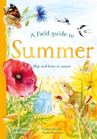 A Field Guide to Summer  Play and learn in nature