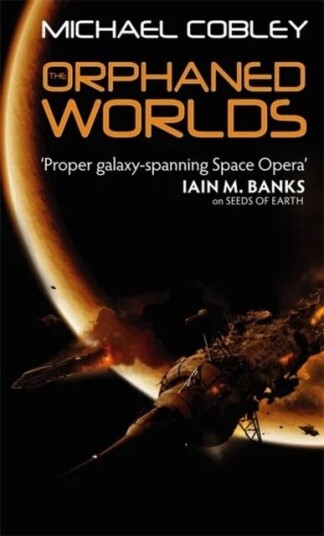 The Orphaned Worlds Av Michael Cobley
