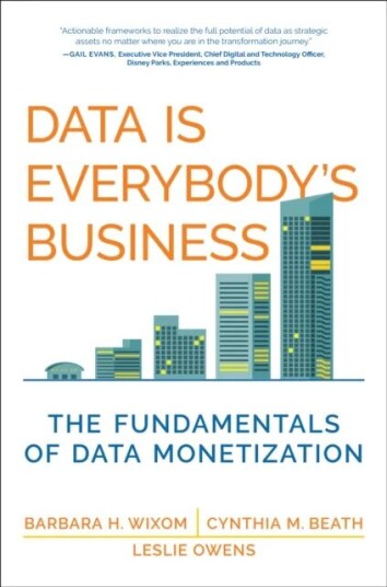 Data Is Everybody'S Business Av Barbara H. Wixom, Cynthia M. Beath