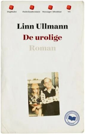 De urolige av Linn Ullmann - Roman fra Forlaget Oktober De urolige av Linn Ullmann - Roman fra Forlaget Oktober