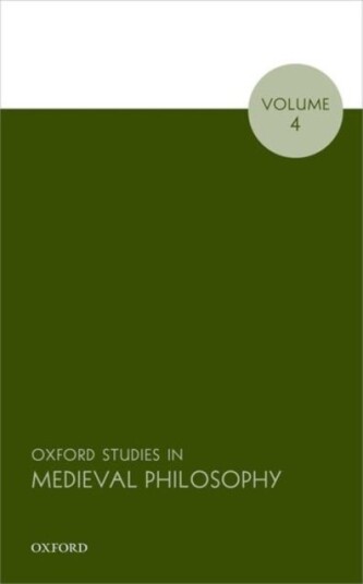 Oxford Studies in Medieval Philosophy Volume 4