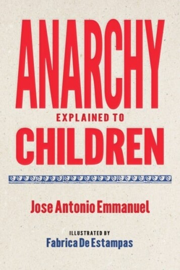 Anarchy Explained to Children Anarchy Explained to Children
