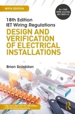 Iet Wiring Regulations: Design And Verification Of Electrical Installations Av Brian Scaddan
