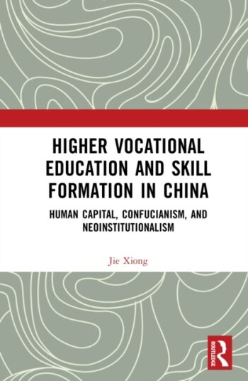 Higher Vocational Education and Skill Formation in China Higher Vocational Education and Skill Formation in China