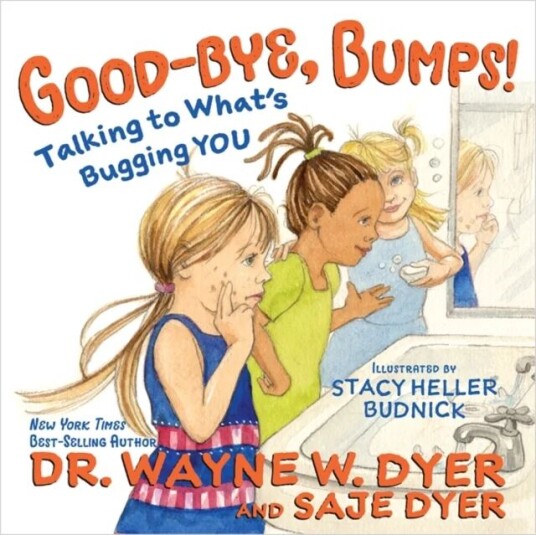 Good-Bye, Bumps! Av Saje Dyer, Wayne Dyer, Kristina Tracy