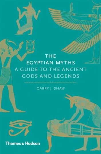 The Egyptian Myths Av Garry J. Shaw The Egyptian Myths Av Garry J. Shaw