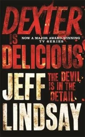 Dexter Is Delicious Av Jeff Lindsay