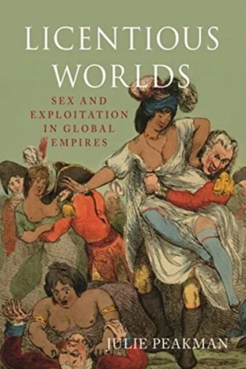 Licentious Worlds Av Julie Peakman Licentious Worlds Av Julie Peakman