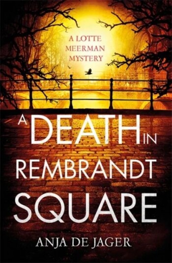 A Death In Rembrandt Square Av Anja De Jager