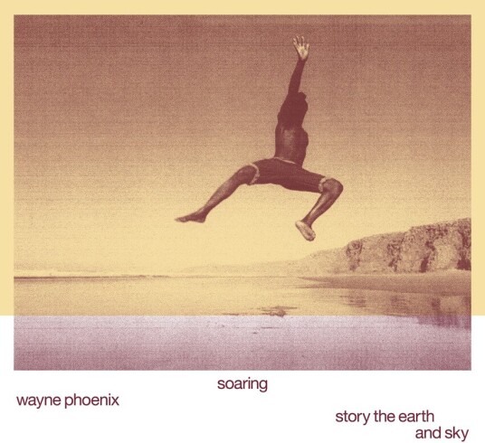 Soaring Wayne Phoenix Story The Earth And Sky Vinyl Soaring Wayne Phoenix Story The Earth And Sky Vinyl