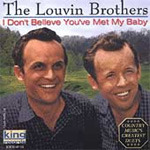 The Louvin Brothers I Don't Believe You've My Baby CD
