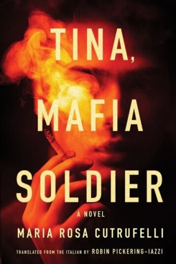 Tina, Mafia Soldier Av Maria Rosa Cutrufelli Tina, Mafia Soldier Av Maria Rosa Cutrufelli