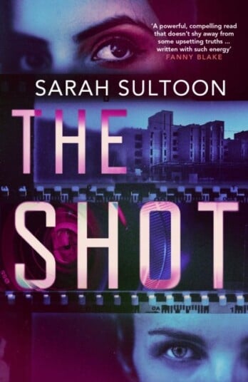 The Shot The shocking, searingly authentic new thriller from awardwinning exCNN news executive Sarah Sultoon