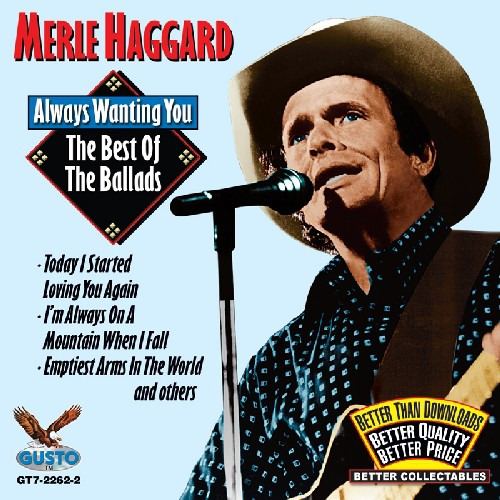 Merle Haggard Always Wanting You: The Best Of The Ballads CD
