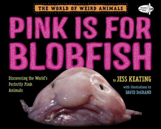 Pink Is For Blobfish Av Jess Keating