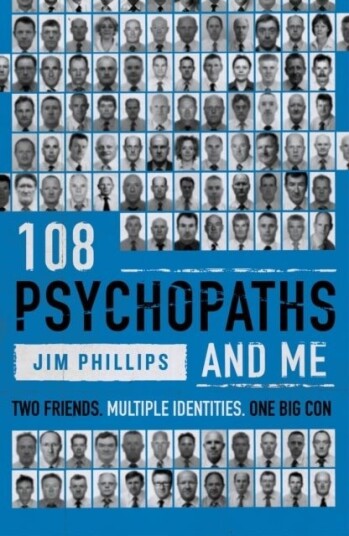 108 Psychopaths and Me 108 Psychopaths and Me