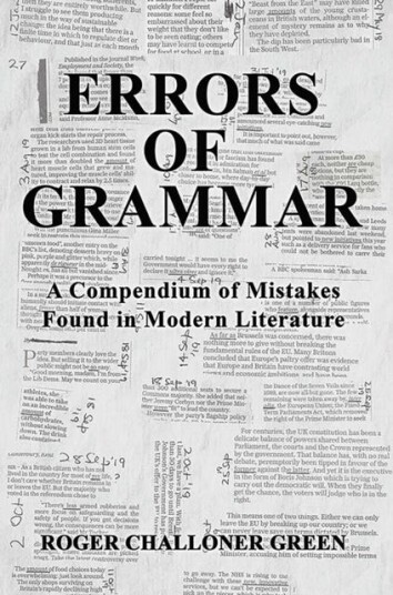Errors of Grammar A Compendium of Mistakes Found in Modern Literature