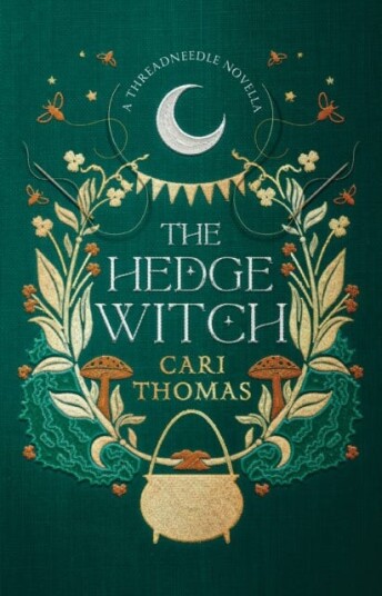 The Hedge Witch A Threadneedle Novella The Hedge Witch A Threadneedle Novella