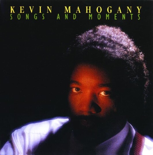 Kevin Mahogany Songs & Moments CD