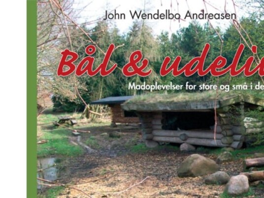 Bål Og Udeliv | John Wendelbo Andreasen | Språk: Dansk