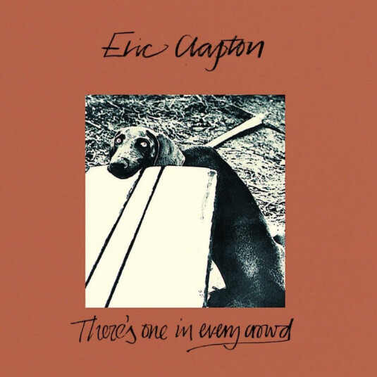 Eric Clapton There's One In Every Crowd CD
