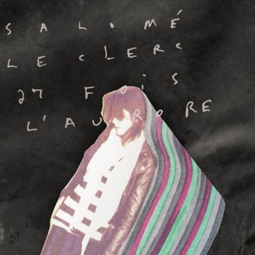 Salome Leclerc 27 Fois L'aurore CD