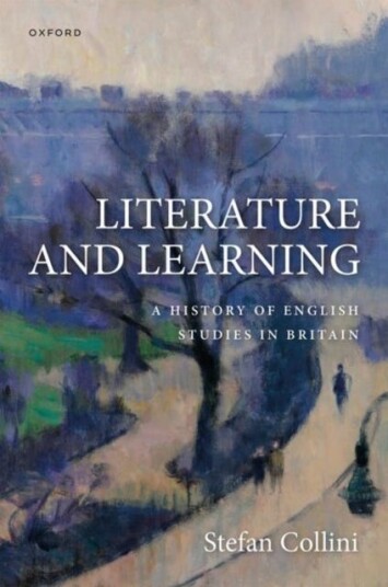 Literature and Learning A History of English Studies in Britain Literature and Learning A History of English Studies in Britain
