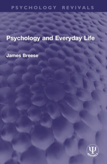 Psychology and Everyday Life Psychology and Everyday Life