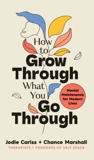 How To Grow Through What You Go Through Av Jodie Cariss, Chance Marshall
