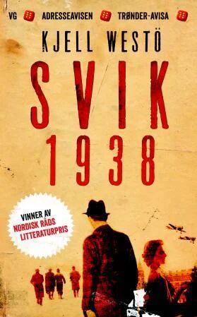 Svik 1938 av Kjell Westö - Nordisk Råds Litteraturpris 2014 - Pax Forlag Svik 1938 av Kjell Westö - Nordisk Råds Litteraturpris 2014 - Pax Forlag