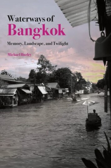 Waterways of Bangkok Memory Landscape and Twilight