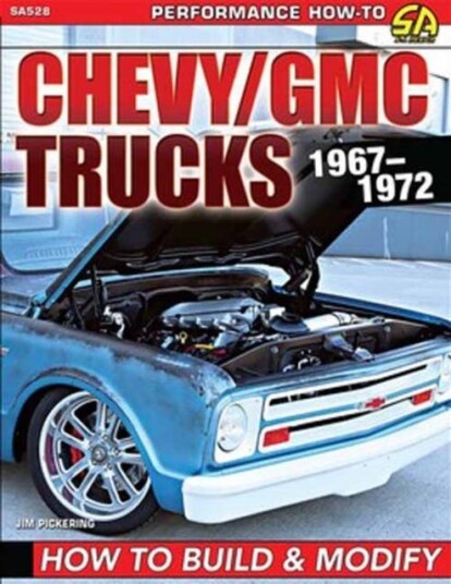 Chevy/GMC Trucks 19671972 How to Build & Modify Chevy/GMC Trucks 19671972 How to Build & Modify