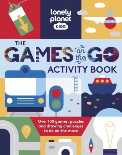 Lonely Planet Kids The Games on the Go Activity Book Lonely Planet Kids The Games on the Go Activity Book