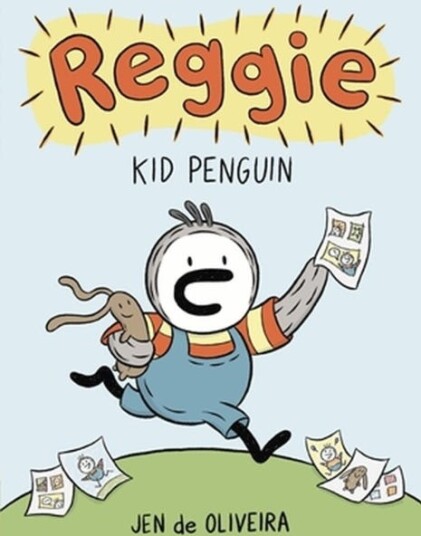 Reggie: Kid Penguin (A Graphic Novel) Reggie: Kid Penguin (A Graphic Novel)