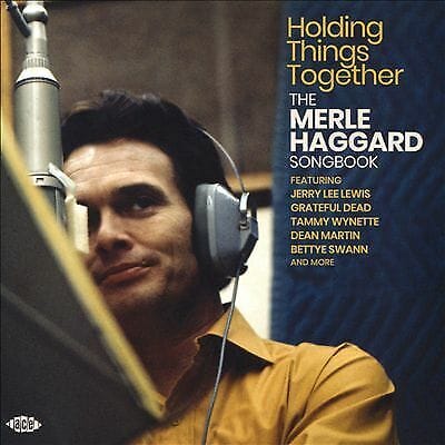 MediaTronixs Various Artists : Holding Things Together: The Merle Haggard Songbook CD (2019) Pre-Owned