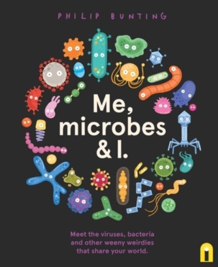 Me Microbes and I Me Microbes and I
