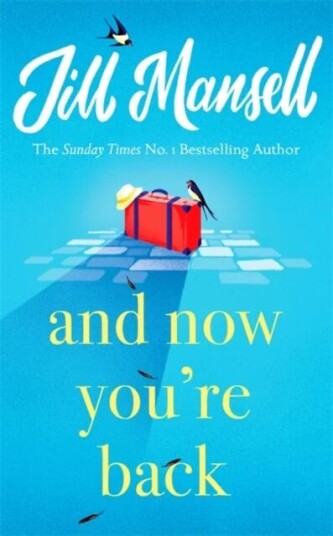 And Now You'Re Back Av Jill Mansell
