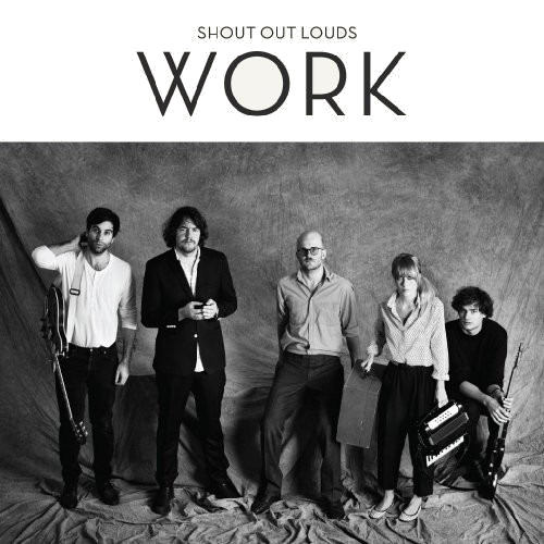 Shout Out Louds Work CD