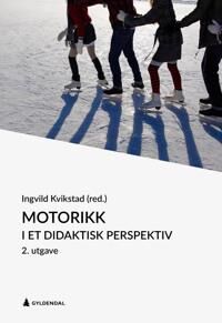 Motorikk I Et Didaktisk Perspektiv