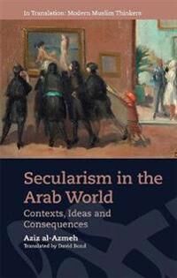 Secularism In The Arab World Av Aziz Al-Azmeh