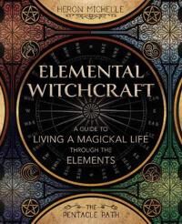 Elemental Witchcraft Av Heron Michelle