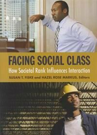 Fiske Susan T. Facing Social Class