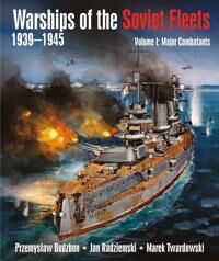 Warships Of The Soviet Fleets, 1939-1945 Av Przemyslaw Budzbon, Jan Radziemski, Marek Twardowski
