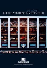 Litteraturens Nytteverdi Av Atle Skaftun