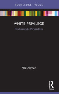 White Privilege Av Neil (Ambedkar University Of Delhi India Altman, New York) William Alanson White Institute